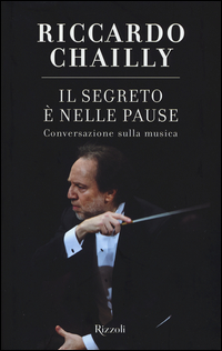 Segreto_E`_Nelle_Pause_Conversazione_Sulla_Musica_(il)_-Chailly_Riccardo